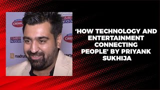 How Technology and Entertainment connecting people by Priyank Sukhija image
