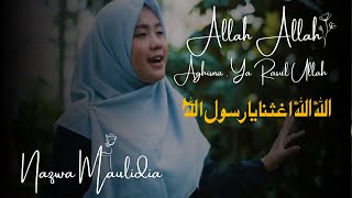 Download lagu Allah Allah Aghisna الله الله أغثنا - Nazwa Maulidia | allah allah aghisna ya rasulullah lyrics mp3