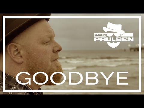 Björn Paulsen / GOODBYE - Official Video
