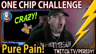 Peredy - One Chip Challenge - NOTHING BUT PURE PAIN! (this one is not the compilation)