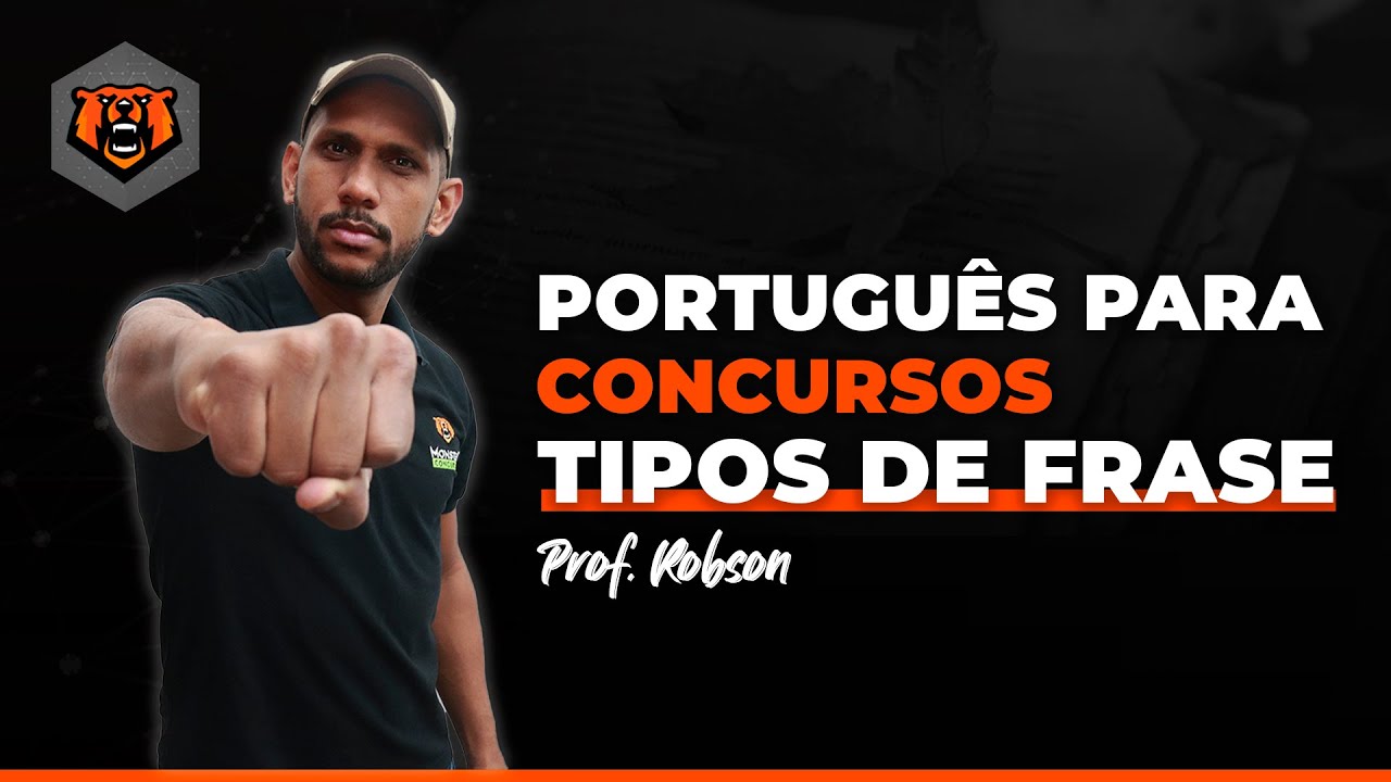 Português para Concursos - Tipos de Frase - Prof. Robson - Monster Concursos
