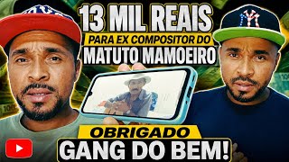Jailson Rodrigues ex compositor do Matuto ganhou  13.000$ reais!! Obrigado GANG DO BEM 