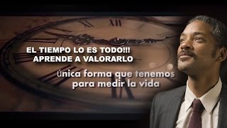 EL TIEMPO LO ES TODO!!! APRENDE A VALORARLO