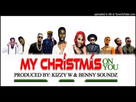 DJ Master Queen Ft. All Stars - Christmas On You [Prod. Kizzy W & Benny Soundz]   (NEW MUSIC 2018)