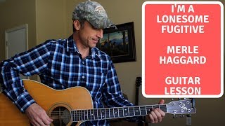 I&#39;m A Lonesome Fugitive - Merle Haggard - Guitar Lesson