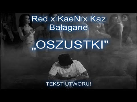 Red x KaeN x Kaz Bałagane - Oszustki (Prod. Smolasty) + tekst