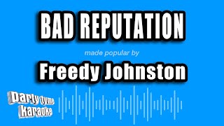 Freedy Johnston - Bad Reputation (Karaoke Version)