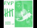 01 - F.Y.P - EXTRA CREDIT E.P.