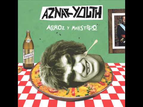 Aznar Youth - Arroz & Monstruo