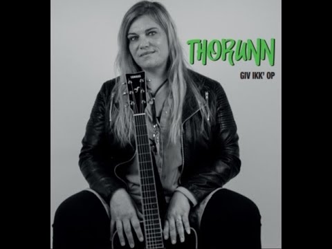 Thorunn - Giv ikk' op