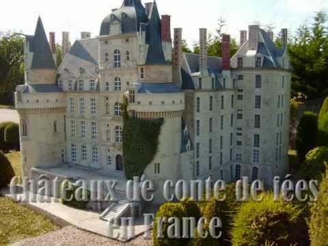 Châteaux de conte de fées en France - Fairy castles in France - Inessa Galante a.o. La Traviata