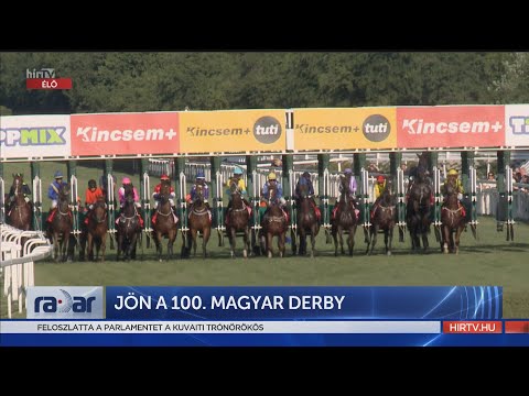 Radar - Jön a 100. Magyar Derby (2022-06-22) - HÍR TV