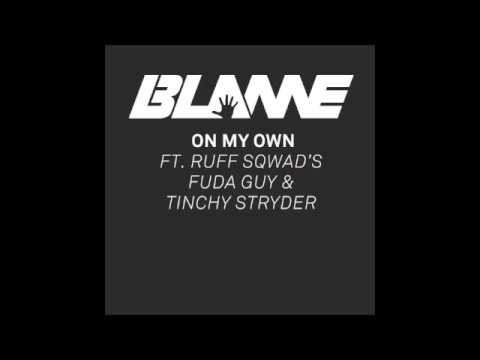 Blame ft. Ruff Sqwad - On My Own (Drum & Bass Mix): Out Now