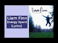 Liam Finn - Energy Spent (Lyrics)