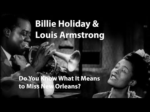 Billie Holiday & Louis Armstrong - Do You Know What It Means to Miss New Orleans? (1947)