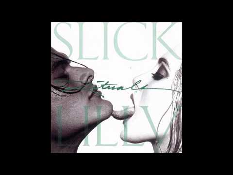 Slick Lilly ~ Driftin'