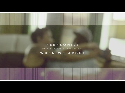Peersonile - When We Argue - (Official Music Video) - HD -