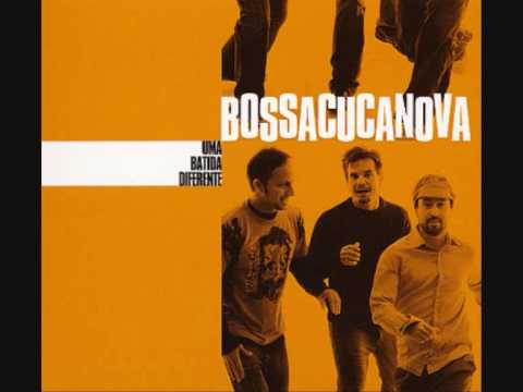 Bossacucanova - Queria