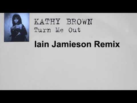 Kathy Brown - Turn Me Out (Iain Jamieson's Lost in Disco Remix)