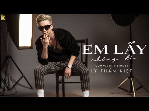 Em lấy chồng đi - Lý Tuấn Kiệt