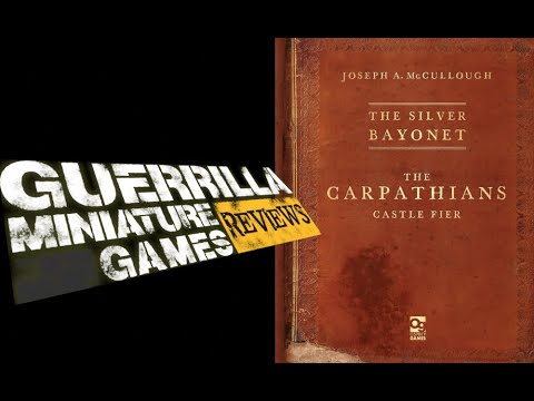 GMG Reviews - Silver Bayonet: The Carpathians by Osprey Games