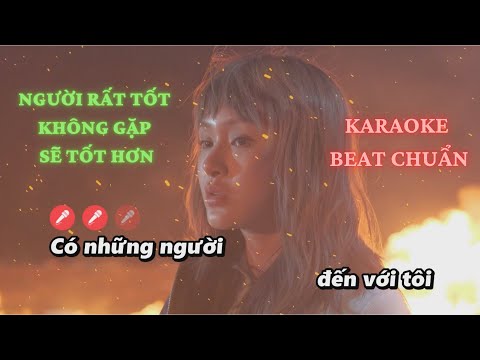 [KARAOKE] Người Rất Tốt Không Gặp Sẽ Tốt Hơn - HIỀN HỒ x DENIS DANG x CHÂU ĐĂNG KHOA - Beat Chuẩn