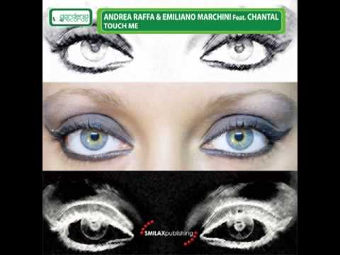Andrea Raffa & Emiliano Marchini feat. Chantal - Touch Me (Paul Richard & Mavee Remix)