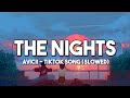 The Nights - Avicii | Tiktok Song | Slowed (Lyrics Video)