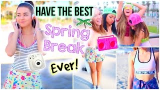 Spring Break Survival Guide! What To Do, Outfits, Essentials and How To Prepare!