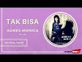 Agnes Monica - Tak Bisa