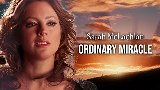 Sarah McLachlan - Ordinary Miracle (Remastered)
