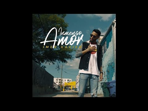 Imer Xavier - Inmenso Amor