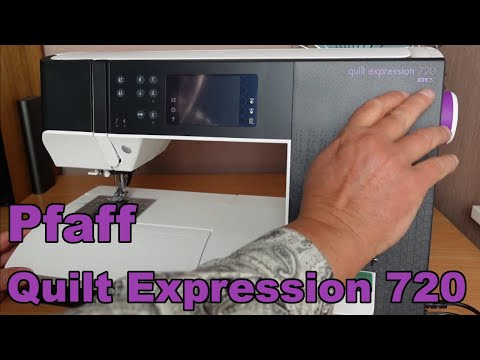 My New Pfaff Quilt Expression 720 and Why I Bought It - Overview
