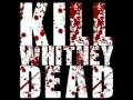 KILLWHITNEYDEAD - I Didn't Know 'I Love You' Came With A Knife In The Back