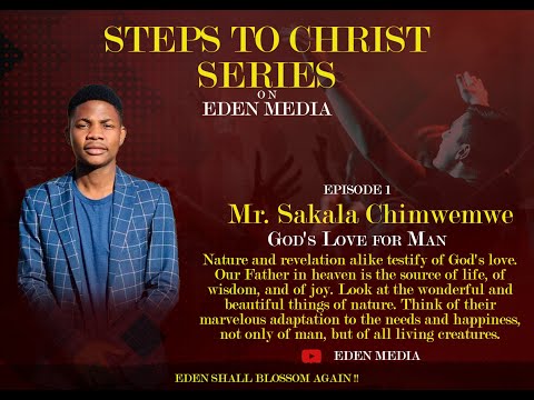 Steps To Christ - EP 1 - God's Love For Man