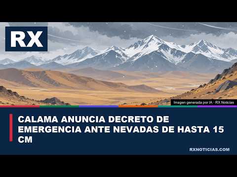 Calama anuncia decreto de emergencia ante nevadas de hasta 15 cm