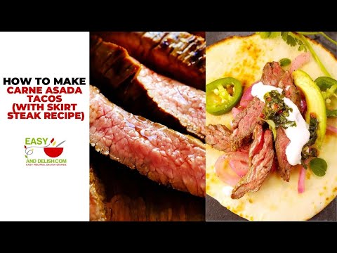 How to Make Carne Asada Tacos (with Skirt Steak Recipe): Best Skirt Steak Tacos Recipe