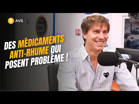  [AVS] Des médicaments anti-rhume qui posent problème ! - Dr Mathieu Bernard 