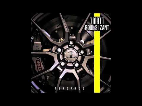 DEEJAY_TMAXX FEAT T-MATT - ROULE SI ZANT (VERSION MAXI 2K17)