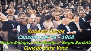 Roberto Carlos 1968 Canzone per Te (Letra/Tradução)