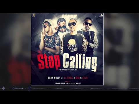 Baby Wally ft Sech, Boza y Bca - Stop Calling [Official Remix]