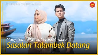 Download lagu Vany Thursdila Feat. Frans Ariesta - Sasalan Talambek Datang mp3