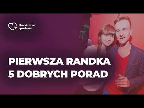 Pierwsza randka - 5 Porad od eksperta