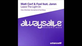Matt Cerf & Feel feat. Jaren - Leave The Light On (Wrechiski Remix)
