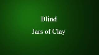 Blind (Lyrics) - Jars Of Clay