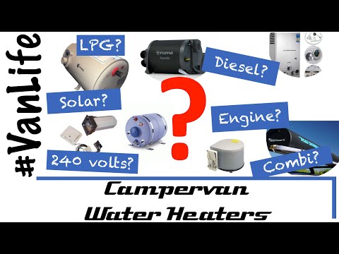 Campervan Water Heaters - Which hot water heater is best for your van conversion, motorhome, RV