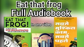 Eat that frog Full Hindi Audiobook ||सबसे मुश्किल काम सबसे पहले करे @Hinglish AudioBook – Amu