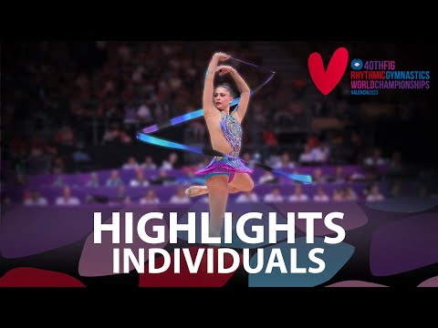 2023 Rhythmic Gymnastics World Championships, Valencia (ESP) – Highlights Individuals
