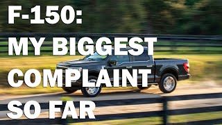 F-150 Frustration: My Biggest Complaint so far