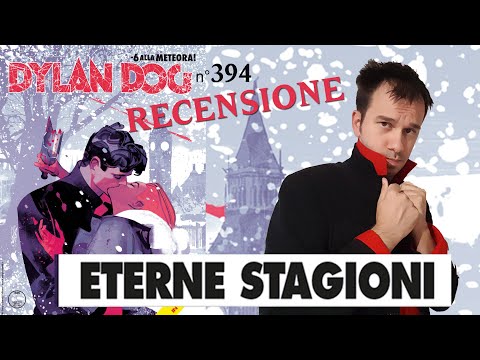 Dylan Dog 394 Eterne Stagioni: recensione